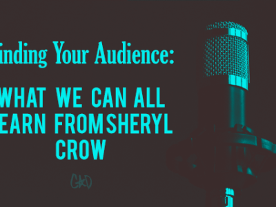 Finding Your Audience: What We Can All Learn From Sheryl&nbsp;Crow